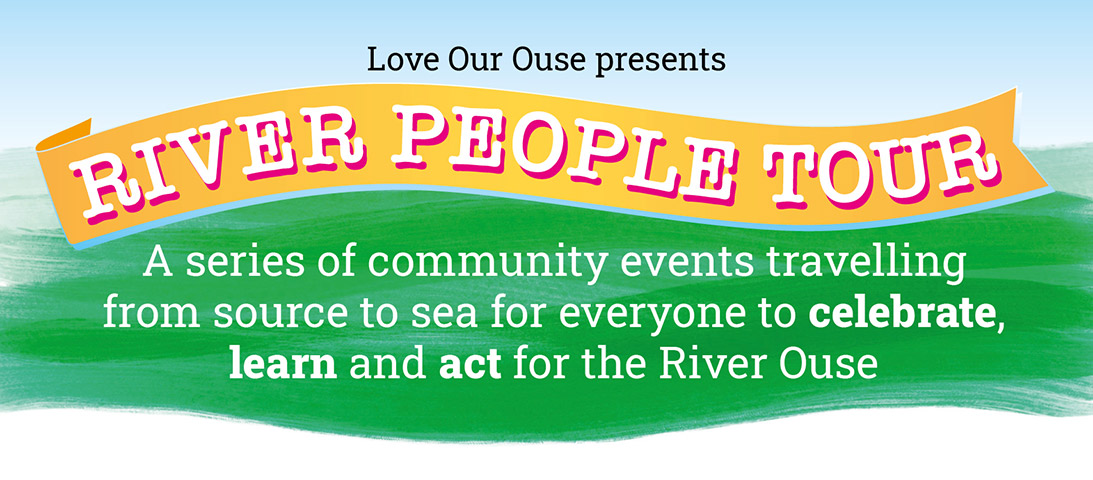 Read more about the article Love Our Ouse’s River People Tour